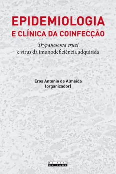 EPIDEMIOLOGIA E CLÍNICA DA COINFECÇAO TRYPANOSOMA CRUZI E VÍRUS DA IMUNODEFICIÊNCIA ADQUIRIDA
