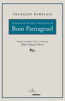 O Quarto Livro dos Fatos e Ditos Heroicos do Bom Pantagruel