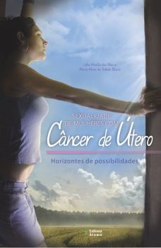Sexualidade de mulheres com câncer de útero: horizontes e possibilidades