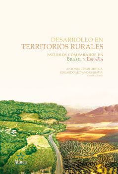 Desarrollo en Territorios Rurales: estudios comparados en Brasil y España