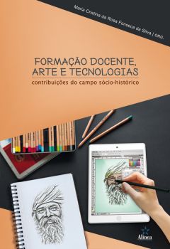 Formação Docente, Arte e Tecnologias: contribuições do campo sócio-histórico