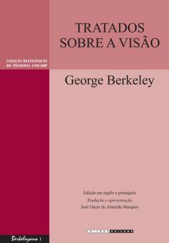 Tratados sobre a visão: um ensaio para uma nova teoria da visão e a teoria da visão confirmada e explicada