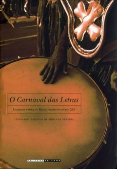 O carnaval das letras: literatura e folia no Rio de Janeiro do século XIX