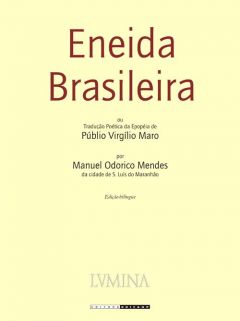Eneida Brasileira: tradução poética da epopéia de Públio Virgílio Maro