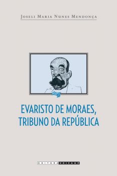 Evaristo de Moraes, tribuno da República