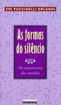 As formas do silêncio: no movimento dos sentidos