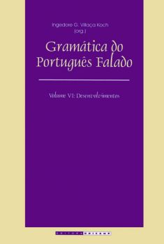 Gramática do português falado - Vol. VI: desenvolvimentos