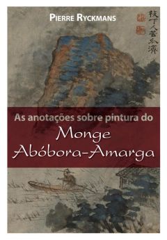 As anotações sobre pintura do Monge Abóbora-Amarga