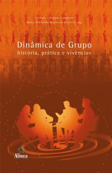 Dinâmica de Grupo: história, prática e vivências