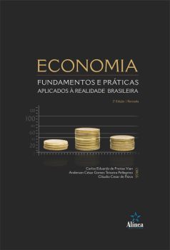 Economia: Fundamentos e Práticas Aplicados à Realidade Brasileira