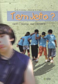 Tem jeito? Contos e conversas sobre convivência