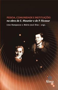 Pessoa, Comunidade e Instituições na Obra de E. Mounier e de P. Ricoeur