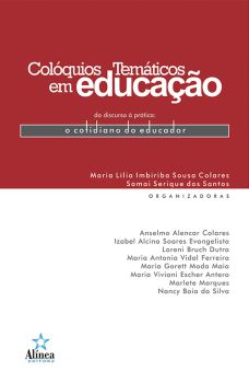 Colóquios Temáticos em Educação - do discurso à prática: o cotidiano do educador