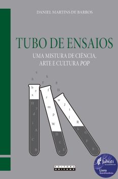 TUBO DE ENSAIOS - UMA MISTURA DE CIÊNCIA, ARTE E CULTURA POP