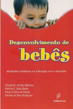 Desenvolvimento de bebês: atividades cotidianas e a interação com o educador