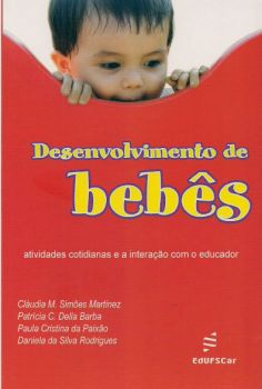 Desenvolvimento de bebês: atividades cotidianas e a interação com o educador