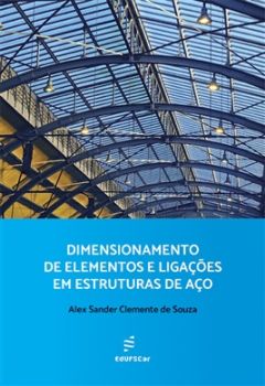 Dimensionamento de elementos e ligações em estruturas de aço