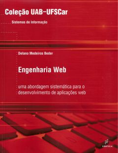 Engenharia Web: uma abordagem sistemática para o desenvolvimento de aplicações web