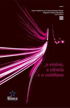 O Ensino, a Ciência e o Cotidiano