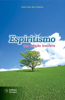 Espiritismo: uma religião brasileira