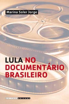 Lula no documentário brasileiro