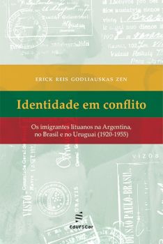 Identidade em conflito: os imigrantes lituanos na Argentina, no Brasil e no Uruguai (1920–1955)