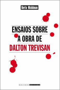 Ensaios sobre a obra de Dalton Trevisan