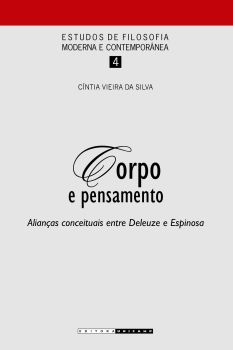 Corpo e pensamento: alianças conceituais entre Deleuze e Espinosa
