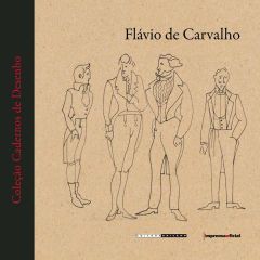Flávio de Carvalho - Cadernos de Desenho