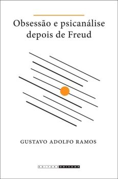 Obsessão e psicanálise depois de Freud