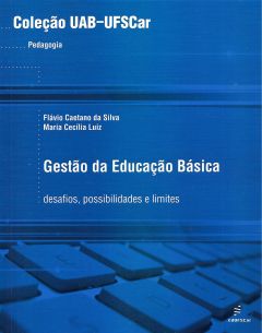 Gestão da Educação Básica: desafios, possibilidades limites