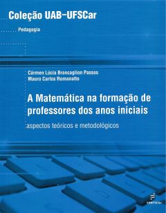 A Matemática na Formação de Professores dos anos iniciais: aspectos teóricos e metodológicos