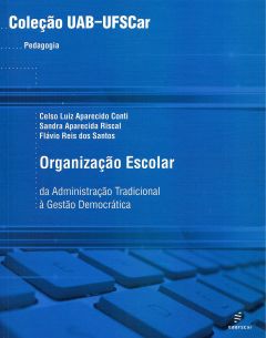 Organização Escolar: da administração tradicional à gestão democrática
