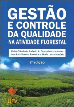 Gestão e Controle da Qualidade na Atividade Florestal