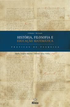 História, Filosofia e Educação Matemática: práticas de pesquisa
