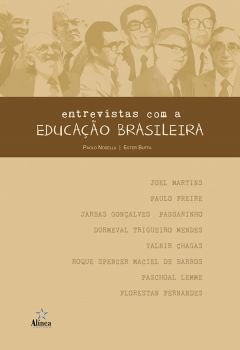 Entrevistas com a educação brasileira (realizadas entre 1985 - 1988)