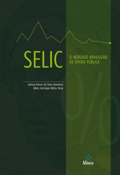 SELIC: O mercado brasileiro de dívida pública