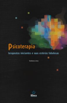 Psicoterapia: terapeutas iniciantes e suas estórias fabulosas