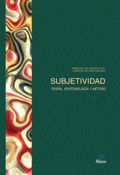 Subjetividad: teoría, epistemología y método