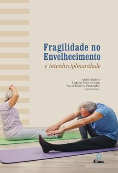 Fragilidade no envelhecimento e interdisciplinaridade