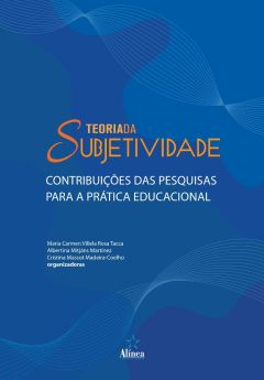 Teoria da Subjetividade: contribuições das pesquisas para a prática educacional