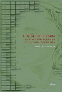 Gestão tributária das organizações na economia brasileira