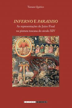 Inferno e Paradiso - as representações do Juízo Final na pintura toscana do século XIV