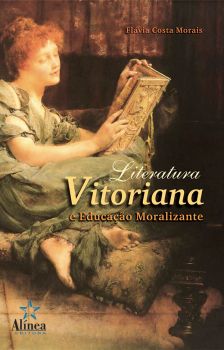 Literatura Vitoriana e Educação Moralizante