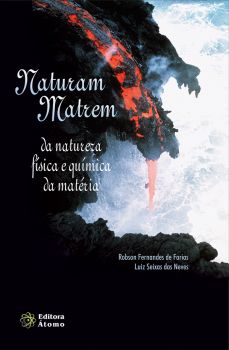 Naturam Matrem: da natureza física e química da matéria