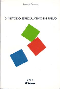 O Método Especulativo em Freud