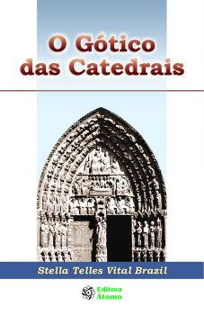 O Gótico das Catedrais