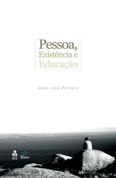 Pessoa, Existência e Educação