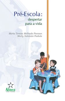 Pré-Escola: Despertar para a Vida