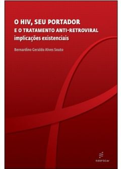 O HIV, seu portador e o Tratamento Anti-Retroviral